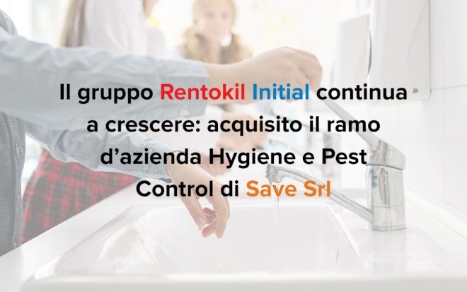 Rentokil Initial Italia versterkt zich in Zuid-Italië met overname Save