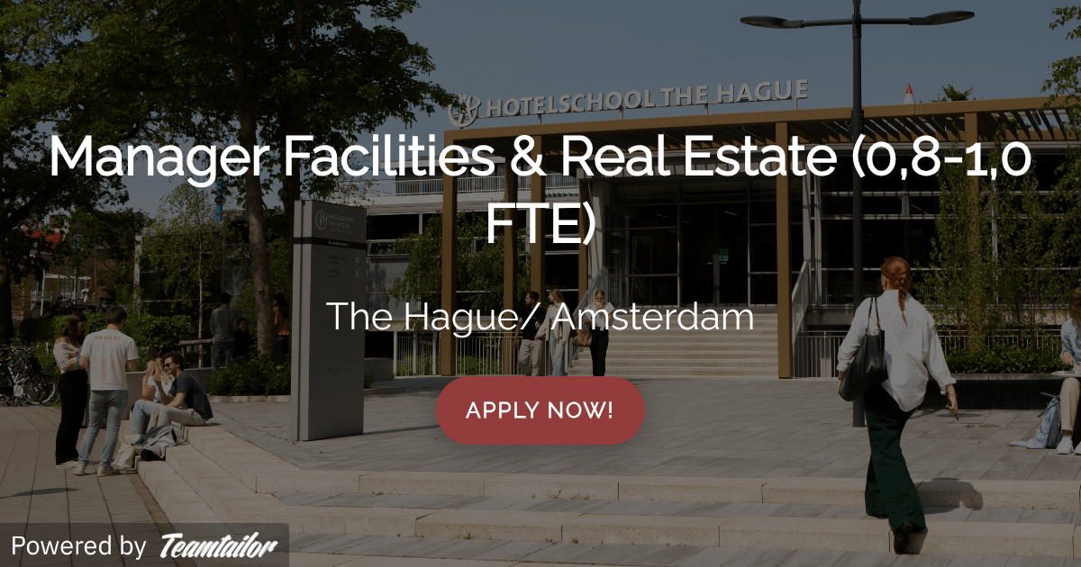 Hotelschool Den Haag werft Manager Facilities & Real Estate voor twee campussen